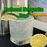 National Margarita Day  Feb. 22nd, 2024
